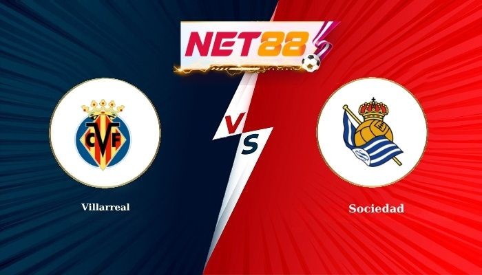 NET88 Soi Kèo, Nhận Định Bóng Đá Villarreal vs Sociedad 3h00 - 21-03-2026