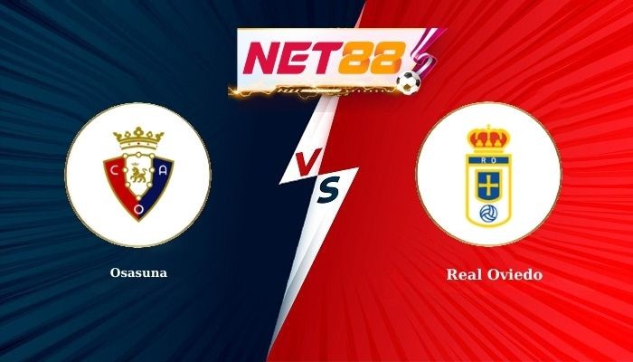 NET88 Soi Kèo, Nhận Định Bóng Đá Osasuna vs Real Oviedo 0h30 - 18-01-2026